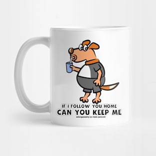 Can You Keep Me Mug